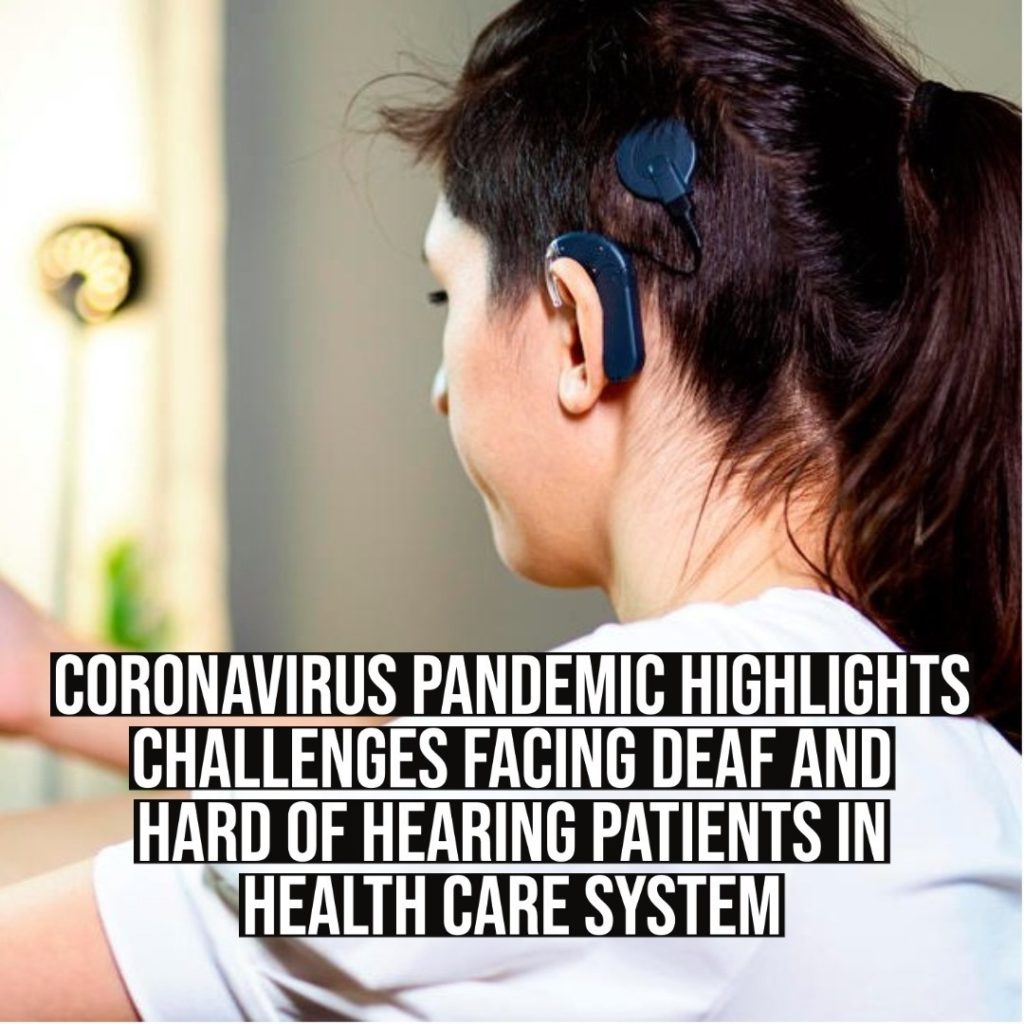 Person with cochlear implant with white text that reads, "Coronavirus pandemic highlights challenges facing deaf and hard of hearing patients in health care system."