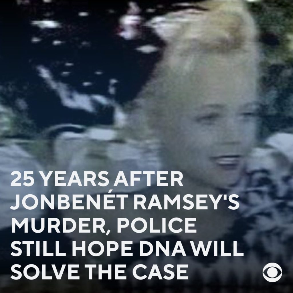A photo of JonBenét Ramsey with text that reads, "25 years after JonBenét Ramsey's murder, police hope DNA will help solve the case."